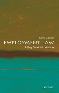 Title: Employment Law: A Very Short Introduction, Author: David Cabrelli