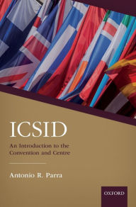 Title: ICSID: An Introduction to the Convention and Centre, Author: Antonio Parra