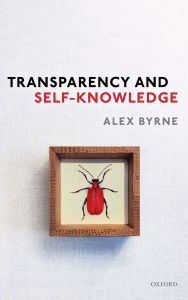 Title: Transparency and Self-Knowledge, Author: Alex Byrne