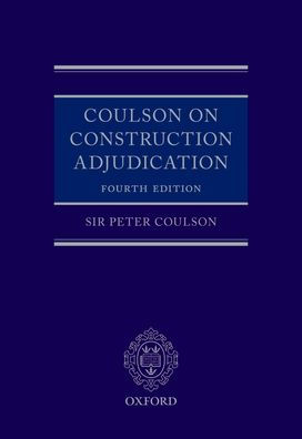 Coulson on Construction Adjudication / Edition 4