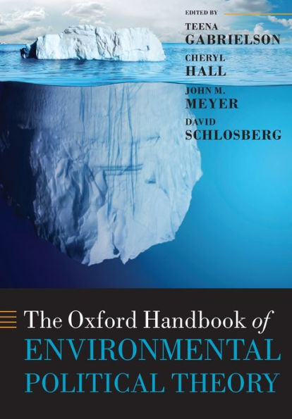 The Oxford Handbook of Environmental Political Theory