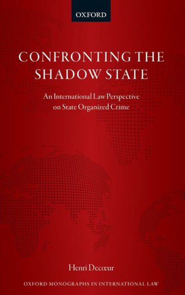 Confronting the Shadow State: An International Law Perspective on State Organized Crime