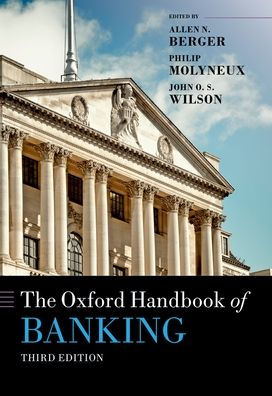 The Oxford Handbook of Banking / Edition 3