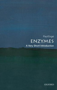 Title: Enzymes: A Very Short Introduction, Author: Paul Engel