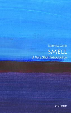 Smell: A Very Short Introduction
