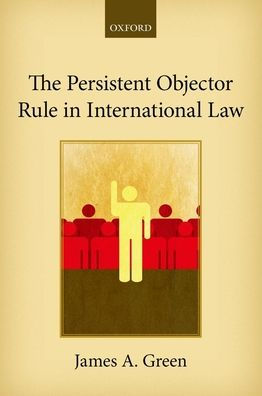 The Persistent Objector Rule in International Law