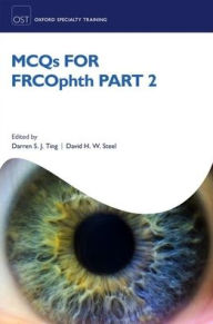 Title: MCQs for FRCOphth part 2, Author: Darren S. J Ting