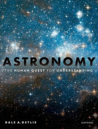 Title: Astronomy: The Human Quest for Understanding, Author: Dale A. Ostlie