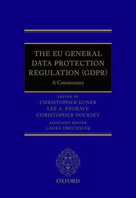 The EU General Data Protection Regulation (GDPR): A Commentary