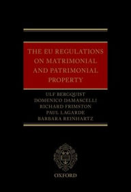 Title: The EU Regulations on Matrimonial and Patrimonial Property, Author: Ulf Berquist