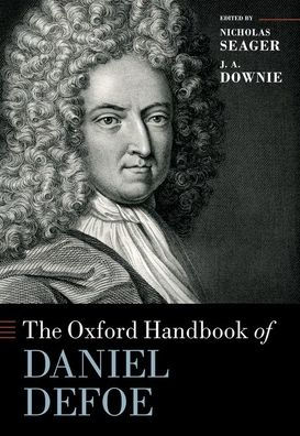 The Oxford Handbook of Daniel Defoe