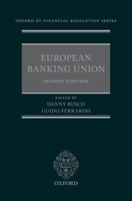 Title: European Banking Union / Edition 2, Author: Danny Busch