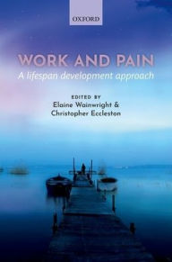 Title: Work and pain: A lifespan development approach, Author: Elaine Wainwright