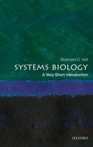Title: Systems Biology: A Very Short Introduction, Author: Eberhard O. Voit