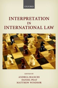 Title: Interpretation in International Law, Author: Andrea Bianchi