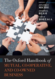 Title: The Oxford Handbook of Mutual, Co-Operative, and Co-Owned Business, Author: Jonathan Michie