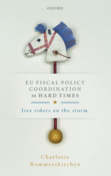 EU Fiscal Policy Coordination Hard Times: Free Riders on the Storm