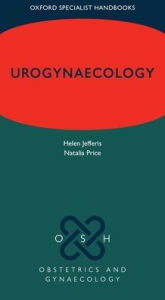 Title: Urogynaecology / Edition 1, Author: Helen Jefferis