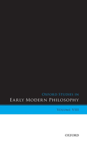 Oxford Studies Early Modern Philosophy, Volume VIII