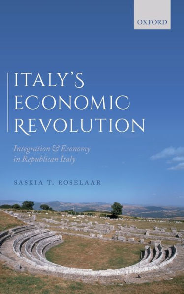 Italy's Economic Revolution: Integration and Economy Republican Italy