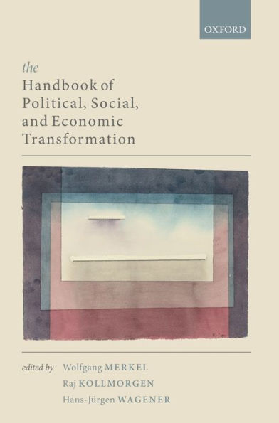 The Handbook of Political, Social, and Economic Transformation