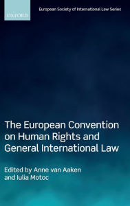 Title: The European Convention on Human Rights and General International Law, Author: Anne van Aaken