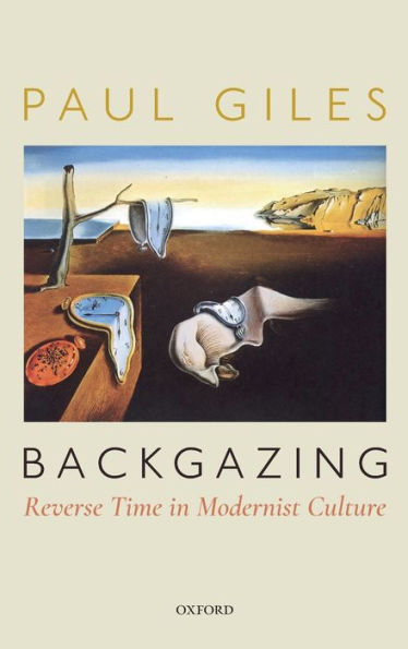 Backgazing: Reverse Time Modernist Culture