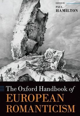 The Oxford Handbook of European Romanticism