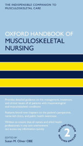 Title: Oxford Handbook of Musculoskeletal Nursing / Edition 2, Author: Susan M. Oliver OBE