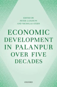 Title: Economic Development in Palanpur over Five Decades, Author: Peter Lanjouw
