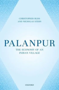 Title: Palanpur: The Economy of an Indian Village, Author: Christopher Bliss