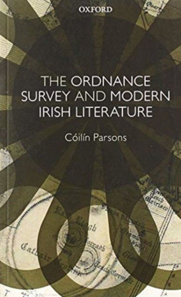 The Ordnance Survey and Modern Irish Literature