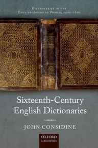 Title: Sixteenth-Century English Dictionaries, Author: John Considine