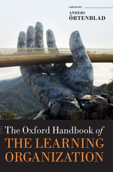 The Oxford Handbook of the Learning Organization