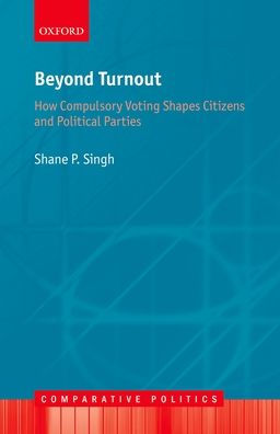 Beyond Turnout: How Compulsory Voting Shapes Citizens and Political Parties