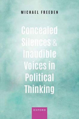Concealed Silences and Inaudible Voices Political Thinking