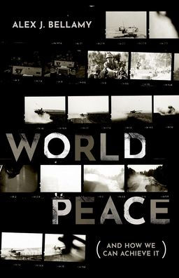 World Peace: (And How We Can Achieve It)