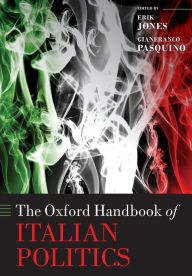 Title: The Oxford Handbook of Italian Politics, Author: Erik Jones