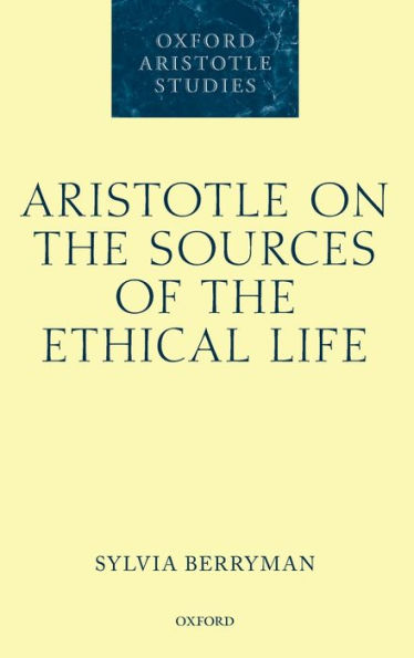 Aristotle on the Sources of the Ethical Life
