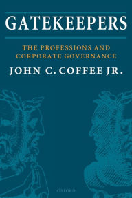 Title: Gatekeepers: The Professions and Corporate Governance, Author: John C. Coffee Jr.