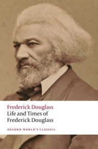 Life and Times of Frederick Douglass: Written by Himself