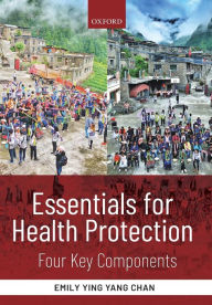Title: Essentials for Health Protection: Four Key Components, Author: Emily Ying Yang Chan