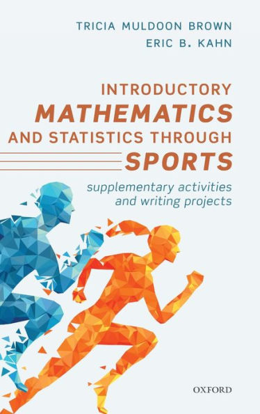 Introductory Mathematics and Statistics through Sports: Supplementary Activities and Writing Projects