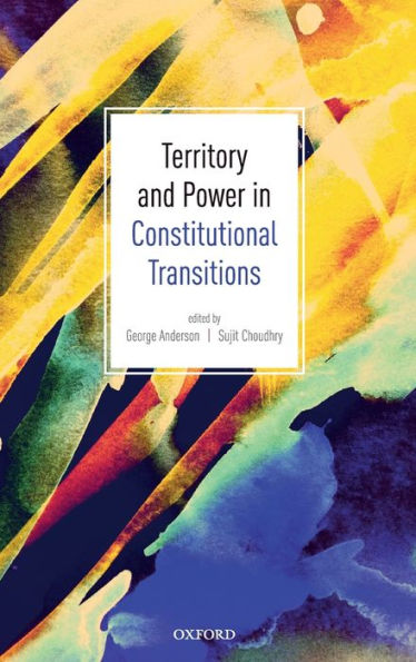 Territory and Power in Constitutional Transitions