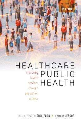 Healthcare public health: Improving health services through population science