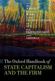 Title: The Oxford Handbook of State Capitalism and the Firm, Author: Mike Wright