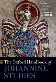 Title: The Oxford Handbook of Johannine Studies, Author: Judith M. Lieu
