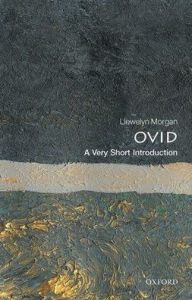 Title: Ovid: A Very Short Introduction, Author: Llewelyn Morgan