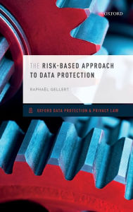 Title: The Risk-Based Approach to Data Protection, Author: Raphaïl Gellert