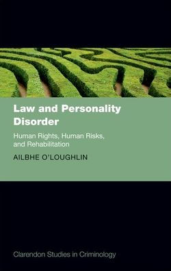 Law and Personality Disorder: Human Rights, Human Risks, and Rehabilitation